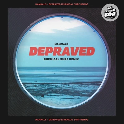 Depraved (Remix) 專輯 Chemical Surf/Saccao