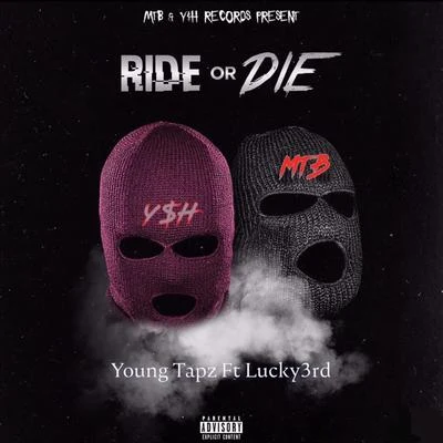 Ride or Die (feat. Lucky3rd) 专辑 Lucky3rd/Young Tapz