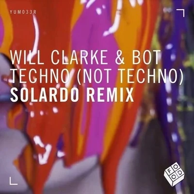 Techno (Not Techno) (Solardo Remix) 專輯 Solardo/Eli Brown