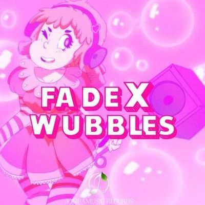 Wubbles 專輯 FadeX