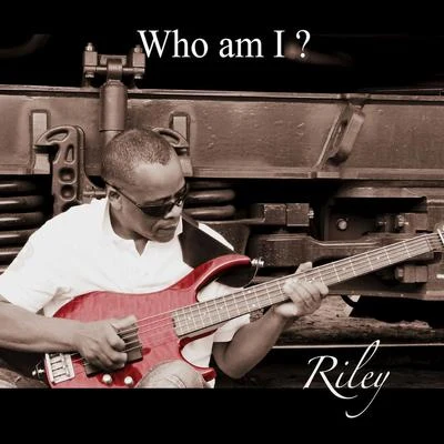 Who am I ? - EP 专辑 Riley