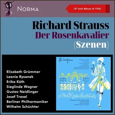 Richard Strauss: Der Rosenkavalier (Szenen) (10" Album of 1956) 專輯 Erika Köth