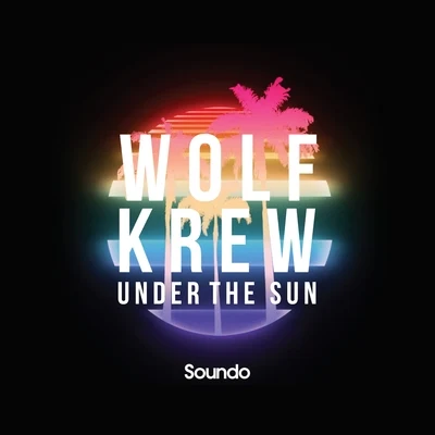 Under the Sun 專輯 Wolf Krew/Stendahl/Sara Landry/Dj Jurij/Paul Richmond