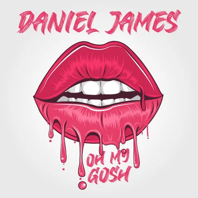 Oh My Gosh 專輯 Daniel James