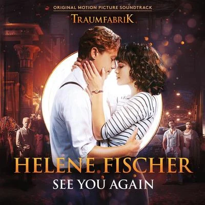 See You Again (Theme Song From The Original Movie “Traumfabrik”) 专辑 Kerstin Ott/Helene Fischer