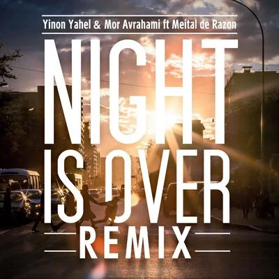 Night Is Over (Luis Erre Andromeda Remix) 專輯 Mor Avrahami