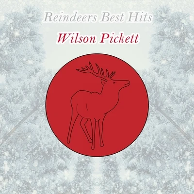 Wilson Pickett Reindeers Best Hits