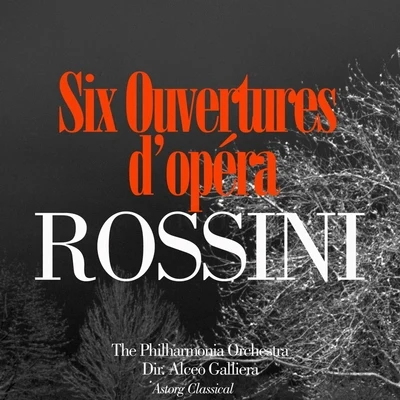 Rossini: Six Ouvertures d&#x27;opéra 专辑 The Philharmonia Orchestra