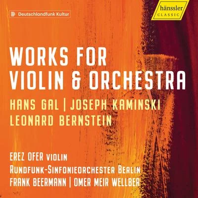 Gál, Kaminski & Bernstein: Violin Concertos 专辑 Frank Beermann