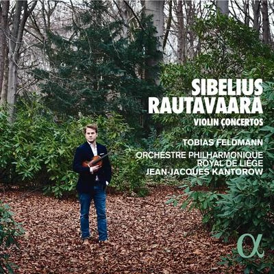 Sibelius & Rautavaara: Violin Concertos 专辑 Tobias Feldmann