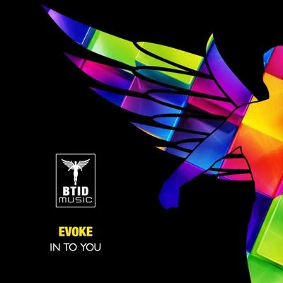 Evoke In To You