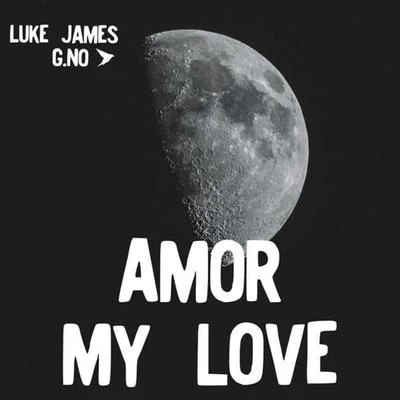 Amor, My Love 專輯 Luke James/Blaq Tuxedo