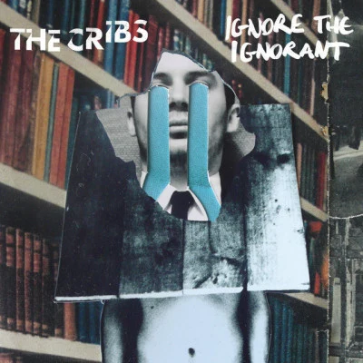 The Cribs Ignore The Ignorant (Pre-Order)