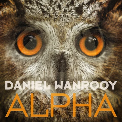 Alpha 专辑 Egbert/Daniel Wanrooy/Cosmic Gate/Gaia/Fabio XB