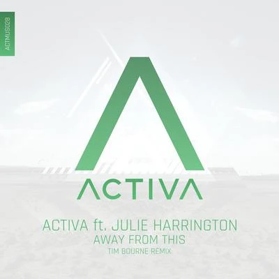 Away From This (Tim Bourne Remix) 专辑 Activa