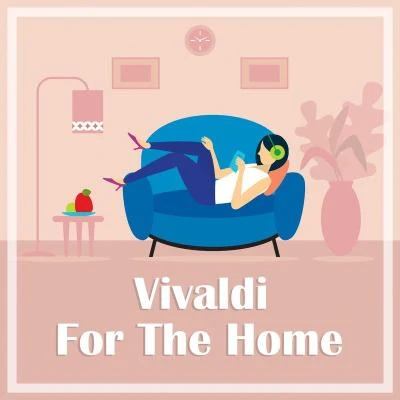 Vivaldi for the Home 專輯 Antonio Vivaldi