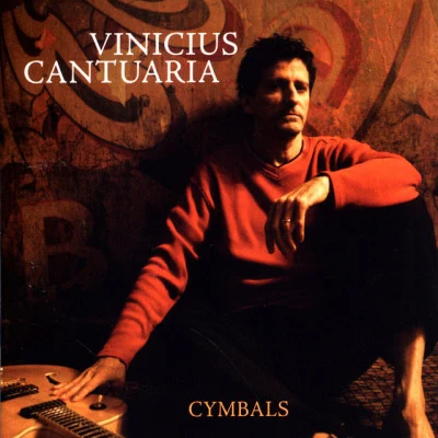 Sandy MüllerVinicius Cantuaria Cymbals