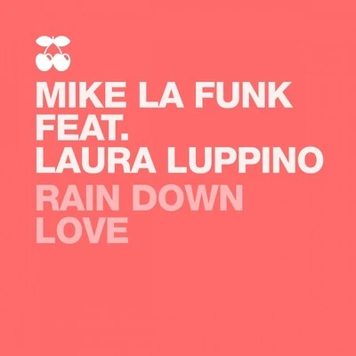 Mike La FunkATFCMaxC Rain Down Love