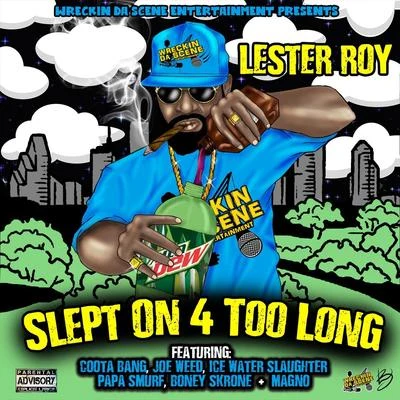 Slept on 4 Too Long 專輯 Blyncyde/Lil Ron/Big Tiger/Lester Roy