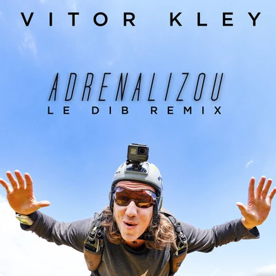 Vitor Kley Adrenalizou (Le Dib Remix)