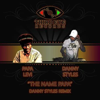 The Name Papa (Danny Styles Remix) 專輯 Papa Levi