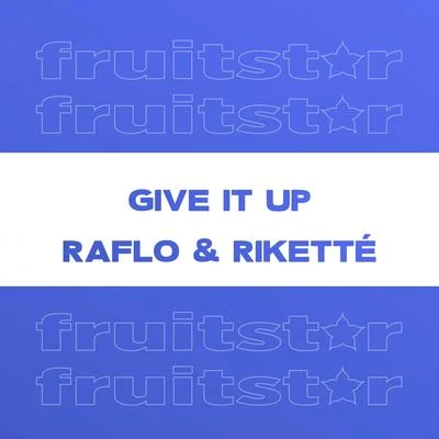 Give It Up (Robbie Rivera Remix Edit) 专辑 Rikette