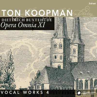 Opera Omnia XI - Vocal Works 4 專輯 Ton Koopman