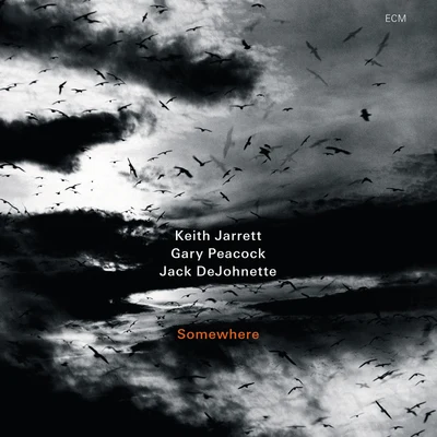 Somewhere 專輯 Keith Jarrett/Jon Christensen/Quintino & Blasterjaxx/Jan Garbarek