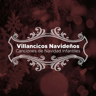 Villancicos Navideños: Villancicos de Navidad para Niños, Canciones de Navidad Infantiles 专辑 Christmas Music