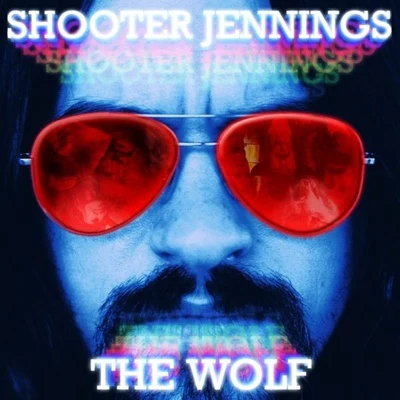 The Wolf 專輯 Shooter Jennings/Jamey Johnson