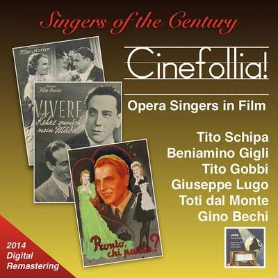 SINGERS OF THE CENTURY - Cinefollia! Opera Singers in Film (1937-1949) 专辑 Beniamino Gigli