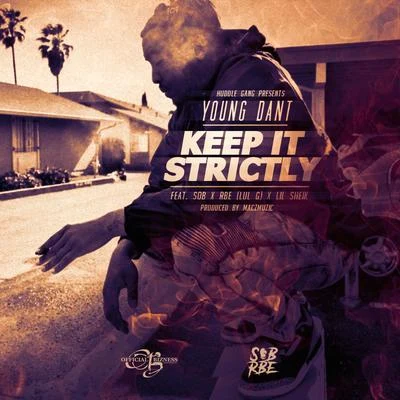 Keep It Strictly (feat. Lul G & Lil Sheik) 專輯 Young Dant/Beenhadit/AG Cubano/Dj Habanero