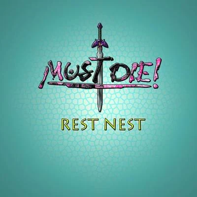 Rest Nest 专辑 MUST DIE!