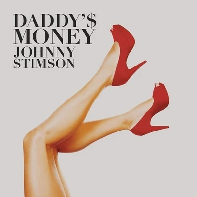 Daddys Money 專輯 Johnny Stimson/Jeff Bernat/Jesse Barrera