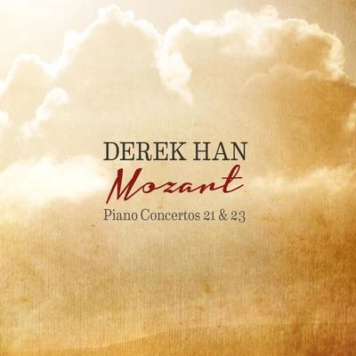 Mozart Piano Concertos 21 & 23 专辑 Derek Han