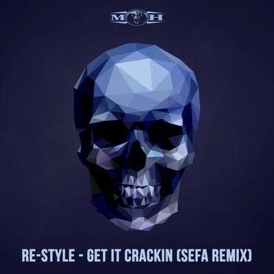 Re-Style Get It Crackin (Sefa Remix)