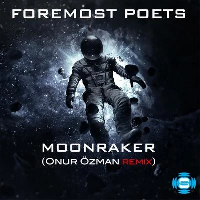 Moonraker (Onur Ozman Remix) 專輯 DJ Rasoul/Foremost Poets/Love/Dialect/Rockets