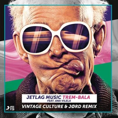 Trem-Bala (Vintage Culture & Jord Remix) 專輯 Zabot/Jetlag Music/Di Ferrero