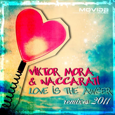 Love is the Answer 2011 Remixes 專輯 Viktor Mora