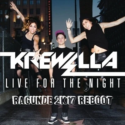 Live For The Night (RAGUNDE 2K!7 REBOOT) 專輯 Ragunde