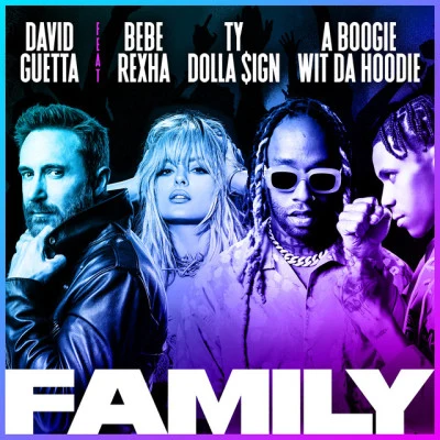 Family (feat. Bebe Rexha, Ty Dolla $ign & A Boogie Wit da Hoodie) 專輯 David Guetta