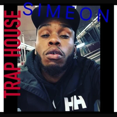 Trap House 专辑 Simeon