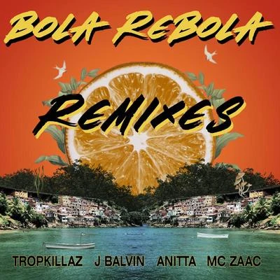 Bola Rebola (Remixes) 专辑 Beauty Brain/Tropkillaz