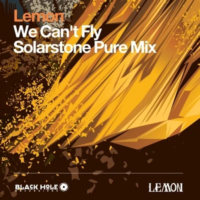 We Cant Fly (Solarstone Pure Mix) 專輯 Lemon/Pierre Pienaar/Gouryella/BT/Kristian Nairn