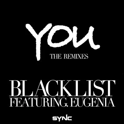 Blacklist - You (feat. Eugenia)[Terry Zhong Remix] 專輯 遠山明孝/Terry Zhong/塞壬唱片-MSR