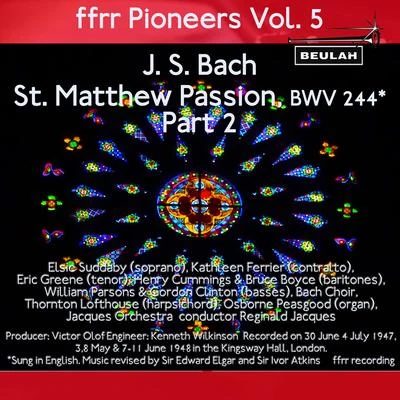 Kathleen FerrierGustav MahlerWiener PhilharmonikerBruno Walter Ffrr Pioneers, Vol. 5: J. S. Bach - St. Matthew Passion, BWV 244, Pt. 2