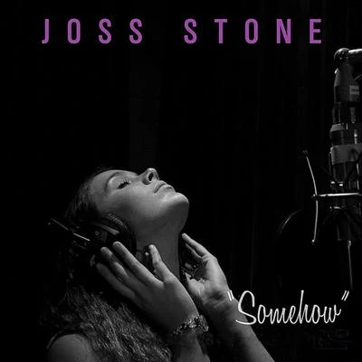 Joss Stone Somehow (Radio Edit)