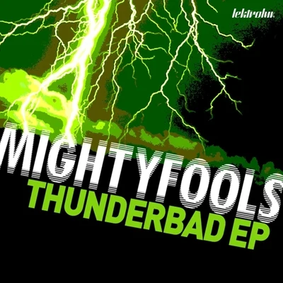 Thunderbad EP 专辑 Mightyfools