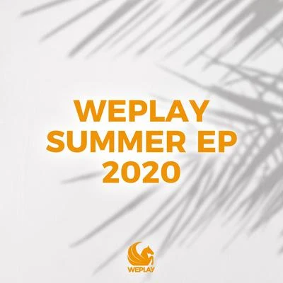 WEPLAY Summer EP 2020 专辑 Bastiqe/Tony Vida