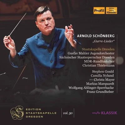 Schoenberg: Gurre-Lieder (Live at Semperoper, Dresden) 專輯 Staatskapelle Dresden/Rosl Schwaiger/Berlin Radio Symphony Orchestra/Rolando Villazon/Chamber Orchestra of Europe